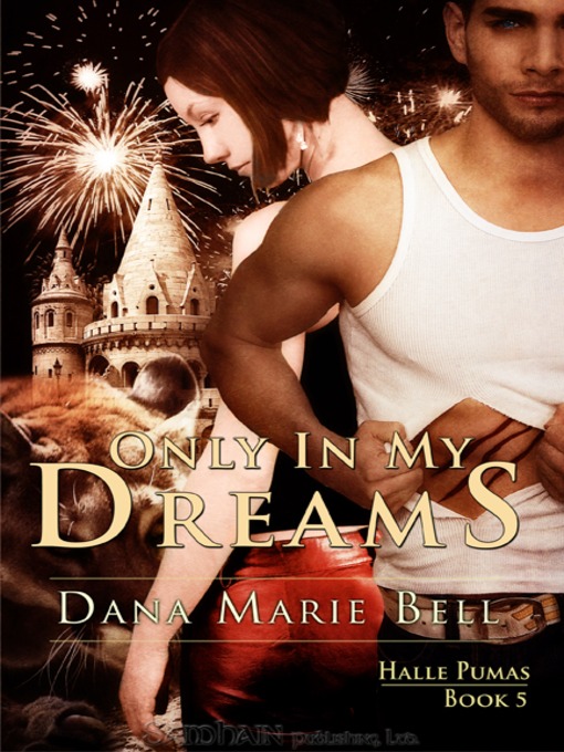 Title details for Only In My Dreams by Dana Marie Bell - Wait list